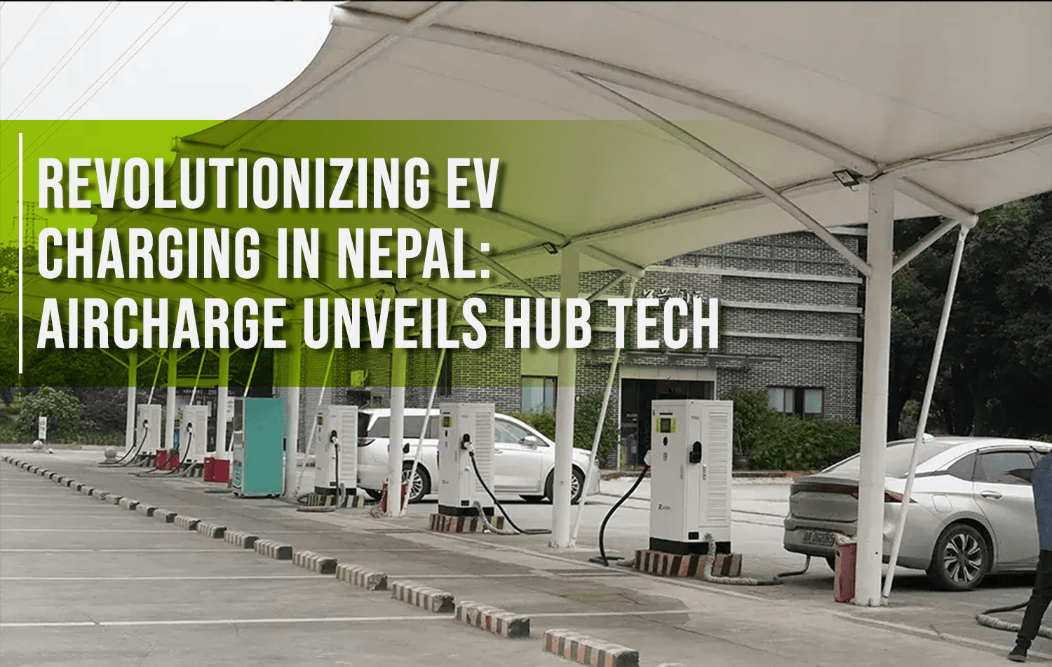 Revolutionizing EV Charging in Nepal: Aircharge Introduces Hub Technology for Charging